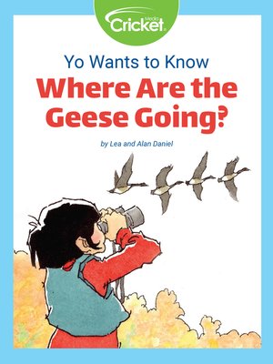 cover image of Yo Wants to Know: Where Are the Geese Going?